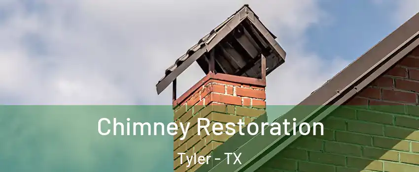  Chimney Restoration Tyler - TX