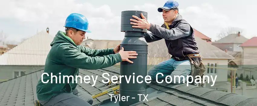  Chimney Service Company Tyler - TX