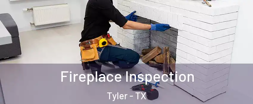  Fireplace Inspection Tyler - TX