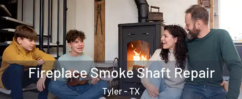  Fireplace Smoke Shaft Repair Tyler - TX