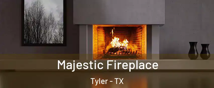  Majestic Fireplace Tyler - TX