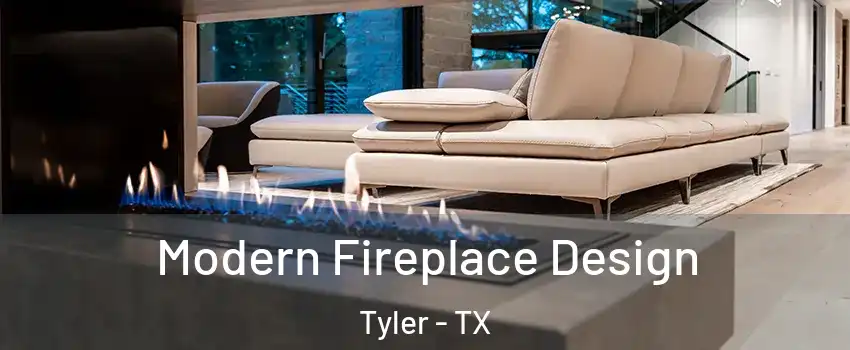  Modern Fireplace Design Tyler - TX