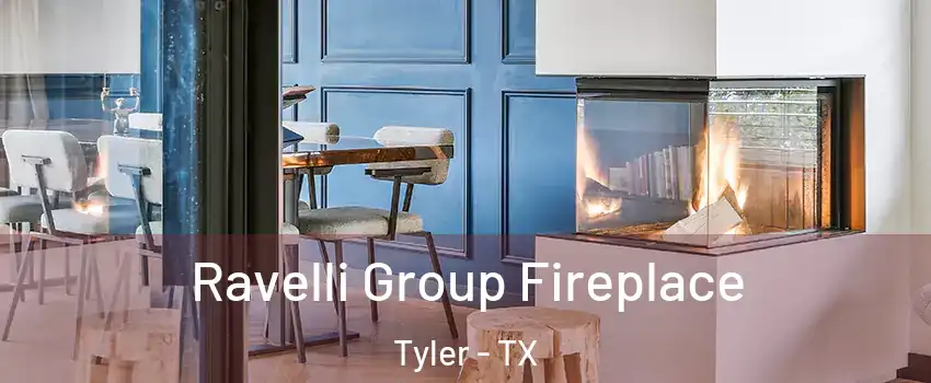  Ravelli Group Fireplace Tyler - TX