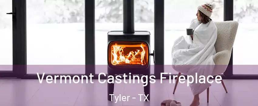  Vermont Castings Fireplace Tyler - TX
